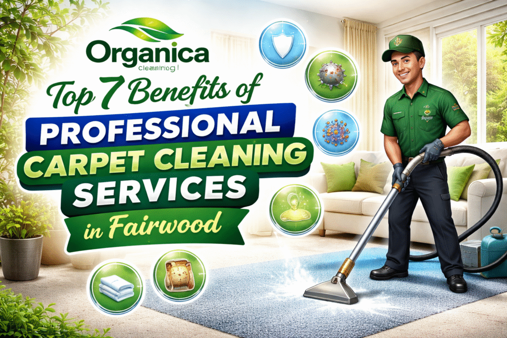 Top 7 Benefits of Professional Carpet Cleaning Services in Fairwood